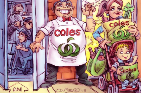 Chris Johnston's cartoon 'Supermarket Self-regulation' shows a happy customer leaving a store run by a smiling man in a 'Coles/Woolworths' apron. In the store behind him we can glimpse the exploitative circumstances that led to her happy shopping experience.
