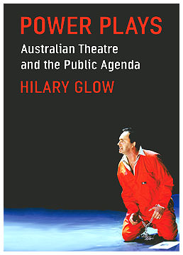 Power Plays: Australian Theatre and the Public Agenda