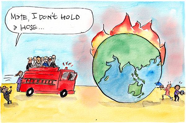 In this Fiona Katauskas cartoon, the world is burning while two people pour water on with buckets and world leaders stand on top of a fire truck. Scott Morrison leans off to the side saying, 'Mate, I don't hold a hose.'