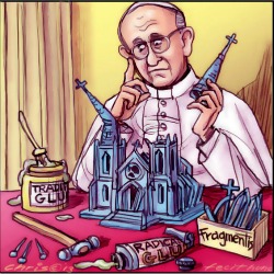 'Broken Church' by Chris Johnston: cartoon depiction of Pope Francis sitting with a model church trying to repair it