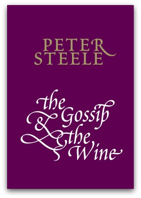The Gossip and the Wine, by Peter Steele