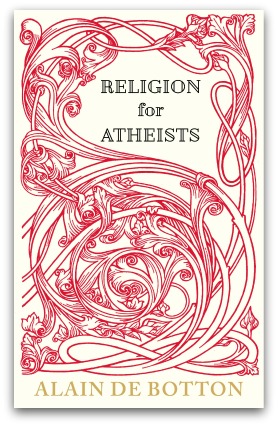 Alain de Botton, Religion for Atheists