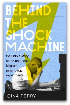 Inside Milgram's shock machine - Gina Perry Gina Perry